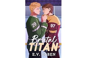 Brutal Titan: A Rivals to Lovers MM College Hockey Romance (North Shore Titans Hockey Book 2)