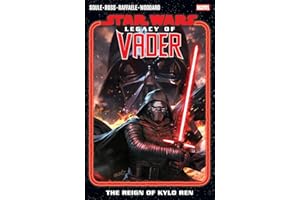 Star Wars: Legacy Of Vader - The Reign of Kylo Ren Vol. 1