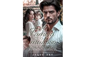 A FAMÍLIA QUE O MAFIOSO ESCONDEU (Príncipes e Princesas da Máfia In Ergänzung Livro 5) (Portuguese Edition)
