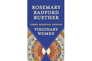 Visionary Women: Three Medieval Mystics