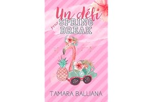Un défi pour Spring Break (Un bookboyfriend pour Spring Break t. 1) (French Edition)