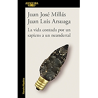 La vida contada por un sapiens a un neandertal (Spanish Edition) book cover La vida contada por un sapiens a un neandertal (Spanish Edition) book cover