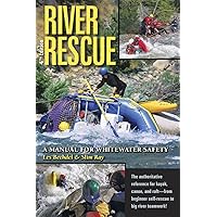 River Rescue: A Manual for Whitewater Safety, 4th Ed.