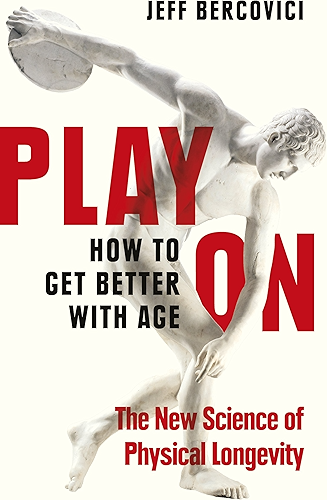 Download Play On: How to Get Better With Age (English Edition) PDF