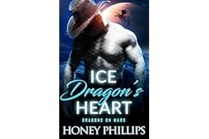 Ice Dragon's Heart (Dragons on Mars Book 2)