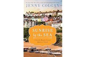 Sunrise by the Sea: A Little Beach Street Bakery Novel