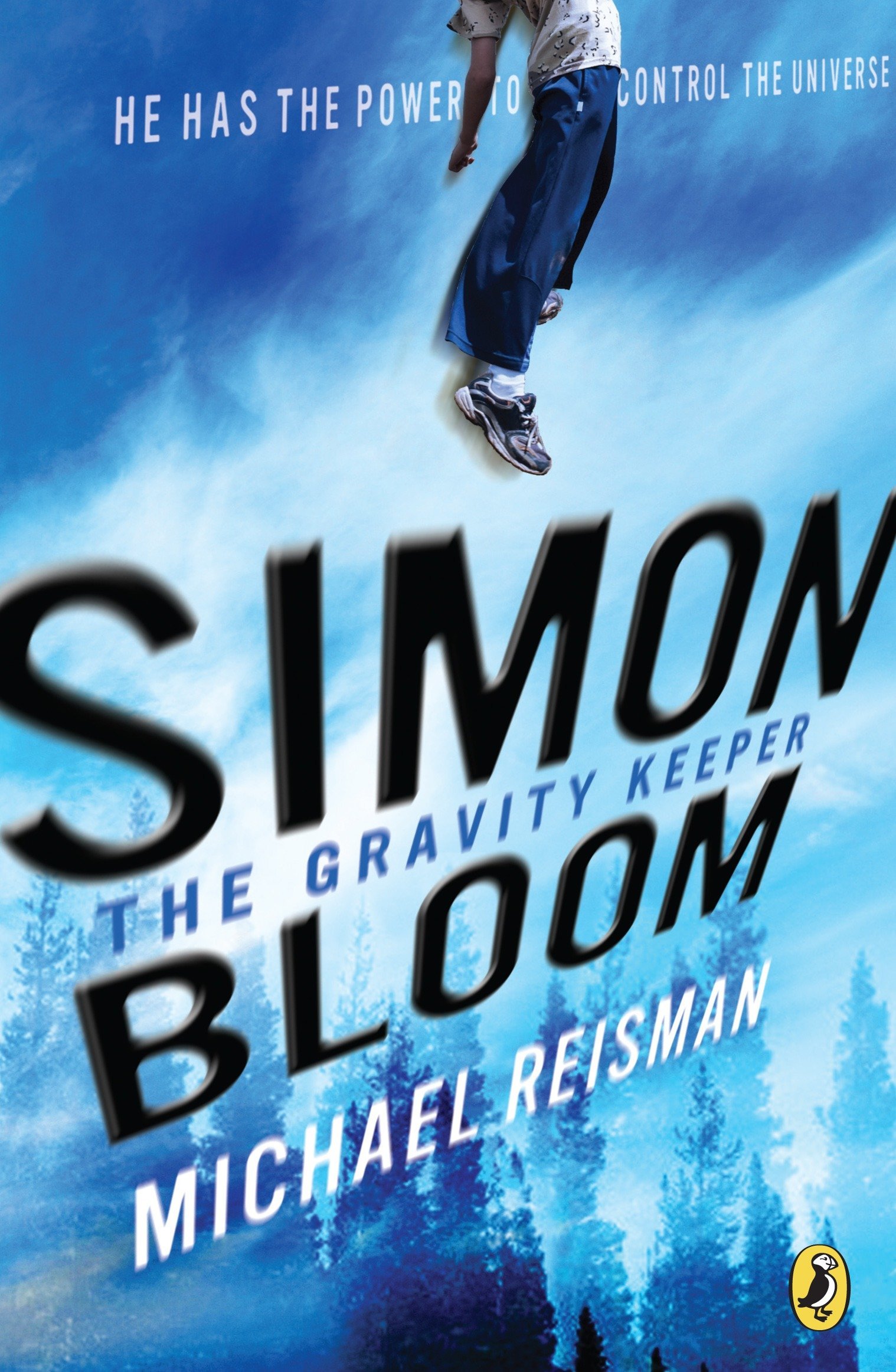 Simon Bloom The Gravity Keeper Reisman Michael 9780142413685 Amazon Com Books