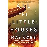 All the Little Houses: A Novel