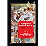 Living in the Ottoman Realm: Empire and Identity, 13th to 20th Centuries