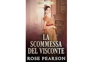 La scommessa del visconte: Un romanzo rosa storico (Italian Edition)