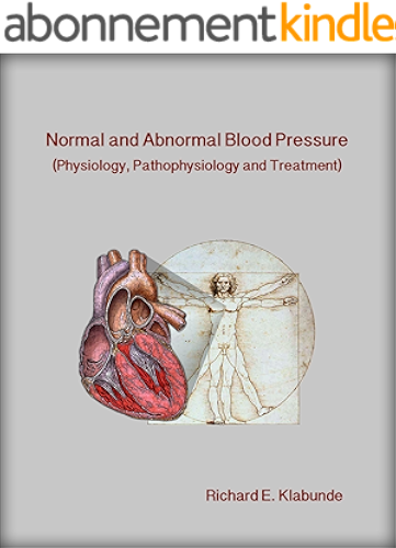 Download Normal and Abnormal Blood Pressure (Physiology, Pathophysiology and Treatment) (English Edition) PDF