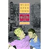 Wide-Open Town: A History of Queer San Francisco to 1965
