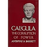 Caligula: The Corruption of Power