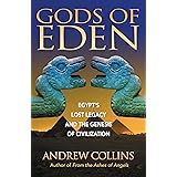 Gods of Eden: Egypt's Lost Legacy and the Genesis of Civilization