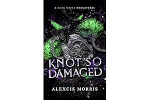 Knot So Damaged: A Dark Mafia Age Gap Omegaverse