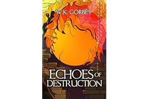Echoes of Destruction: The First Matter Saga, #1