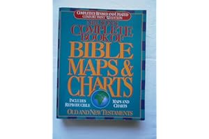 Nelson's Complete Book of Bible Maps & Charts: Old and New Testaments