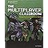 The Multiplayer Classroom: Designing Coursework as a Game