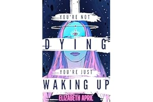 You're Not Dying You're Just Waking Up