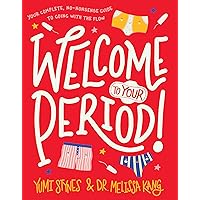 Welcome to Your Period! (Welcome to Your Body)