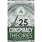 Top 25 Conspiracy Theories: Uncovering the Truth