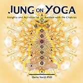 Jung on Yoga: Insights and Activities to Awaken with the Chakras