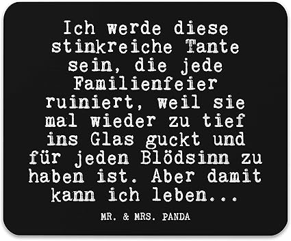 Mr Mrs Panda Mauspad Mit Spruch Ich Werde Diese Stinkreiche Tante Sein Die Jede Familienfeier Ruiniert Weil Sie Ma Amazon De Kuche Haushalt
