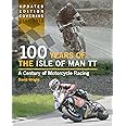 100 Years of the Isle of Man TT: A Century of Motorcycle Racing 2007-2012