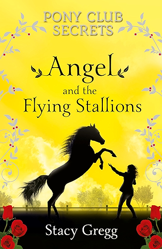 Download Angel and the Flying Stallions (Pony Club Secrets, Book 10) (English Edition) PDF