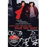 You Can't Always Get What You Want: My Life with the Rolling Stones, the Grateful Dead and Other Wonderful Reprobates