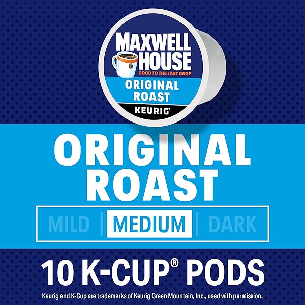 MAXWELL HOUSE ORIGINAL ROAST MEDIUM ROAST K-CUP COFFEE PODS, 10 CT BOX