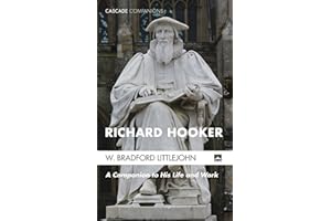 Richard Hooker: A Companion to His Life and Work (Cascade Companions)