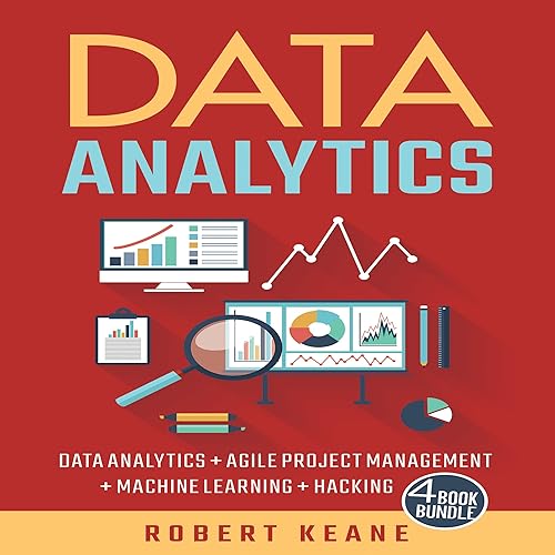 Download Data Analytics: Data Analytics, Agile Project Management, Machine Learning, Hacking - A Four Book Bundle PDF