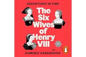 Adventures in Time: The Six Wives of Henry VIII