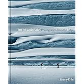 There and Back: Photographs from the Edge