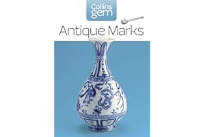 Antique Marks: The Ultimate Handbook for Dating and Identifying Silver, Gold, and Pottery (Collins Gem)