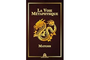 La Voie Métaphysique (French Edition)