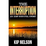 The Interruption: An EMP Survival story (EMP Interruption Series Book 1)