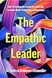 The Empathic Leader: How EQ via Empathy Transforms