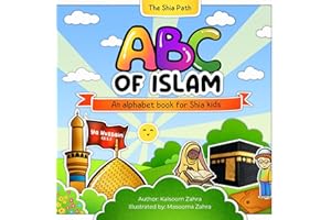 ABC of Islam : An Alphabet Book for Shia Kids (ABC of Islam Books)