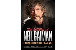 The Artistry of Neil Gaiman: Finding Light in the Shadows (Tom Inge Series on Comics Artists)