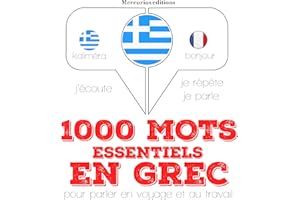 1000 mots essentiels en grec: J'écoute. Je répète. Je parle.