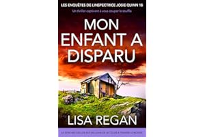 Mon enfant a disparu: Un thriller captivant à vous couper le souffle (Les enquêtes de l'inspectrice Josie Quinn t. 18) (Frenc