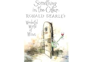 Something in the Cellar . . .: Ronald Searle's Wonderful World of Wine