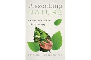 Prescribing Nature: A Clinician's Guide to Ecotherapy