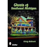Ghosts of Southeast Michigan