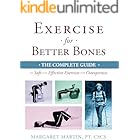 Exercise for Better Bones: The Complete Guide to Safe and Effective Exercises for Osteoporosis