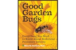 Good Garden Bugs: Everything You Need to Know About Beneficial Insects
