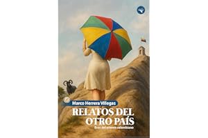 RELATOS DEL OTRO PAÍS : Ecos del oriente colombiano (Spanish Edition)