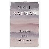 Smoke and Mirrors: Short Fictions and Illusions